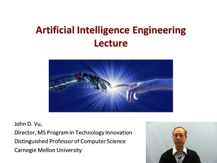 Bài giảng về Kĩ nghệ Trí tuệ Nhân tạo AI của Gs John Vu
